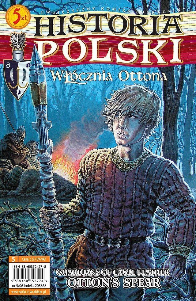 Historia Polski - 5 - Włócznia Ottona