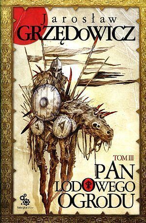 Pan Lodowego Ogrodu. Tom 3.