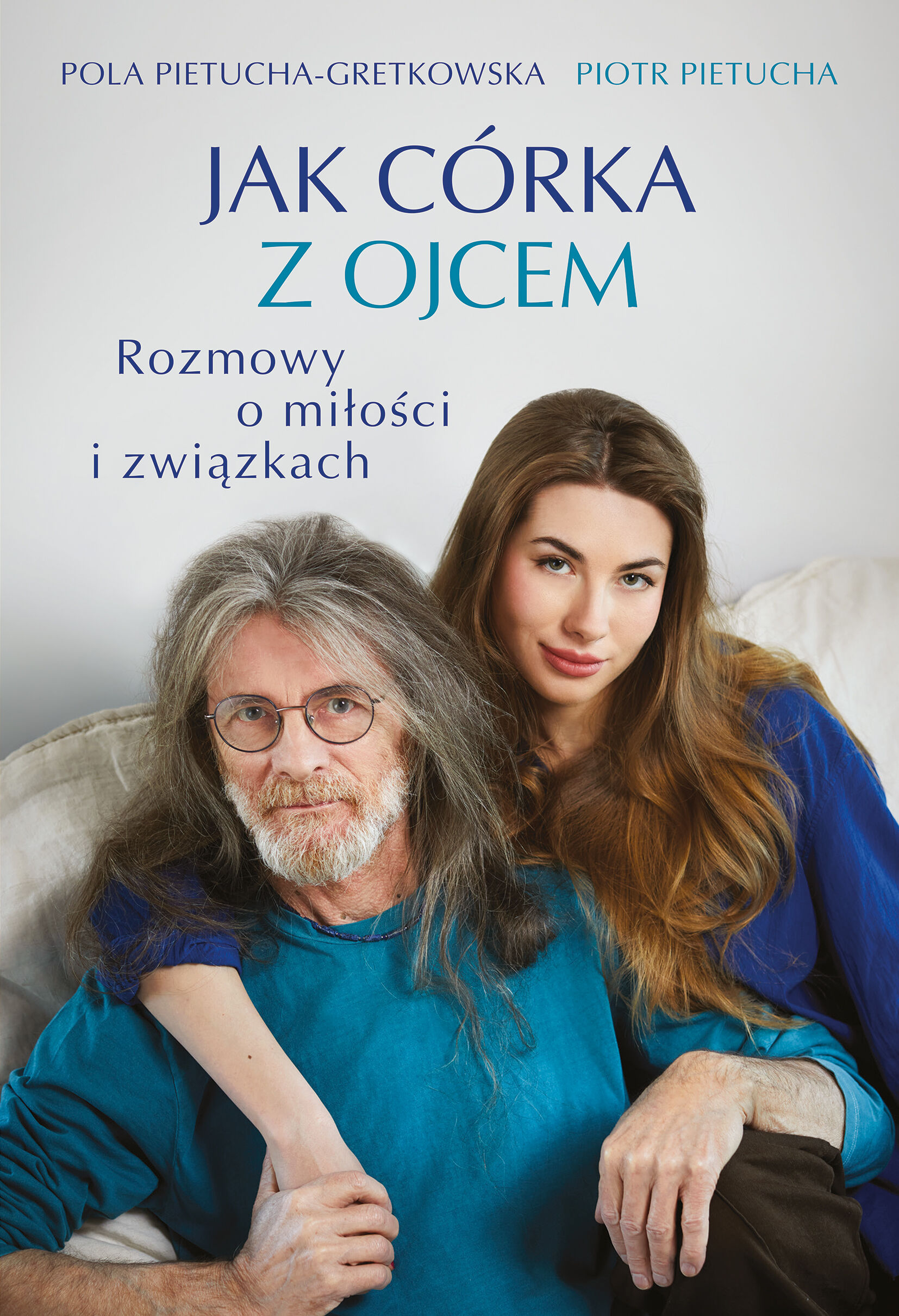 Jak córka z ojcem. Rozmowy o miłości i związkach (e-book)