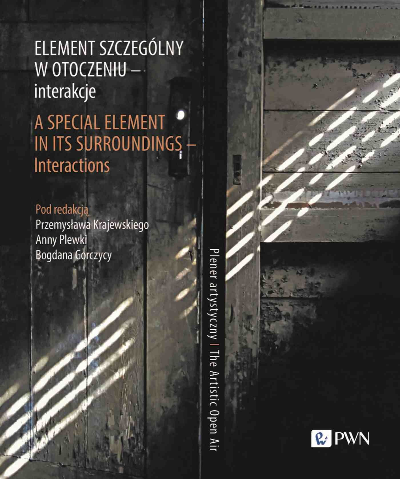 Element szczególny w otoczeniu – interakcje. A Special Element in Its Surroundings – Interactions.