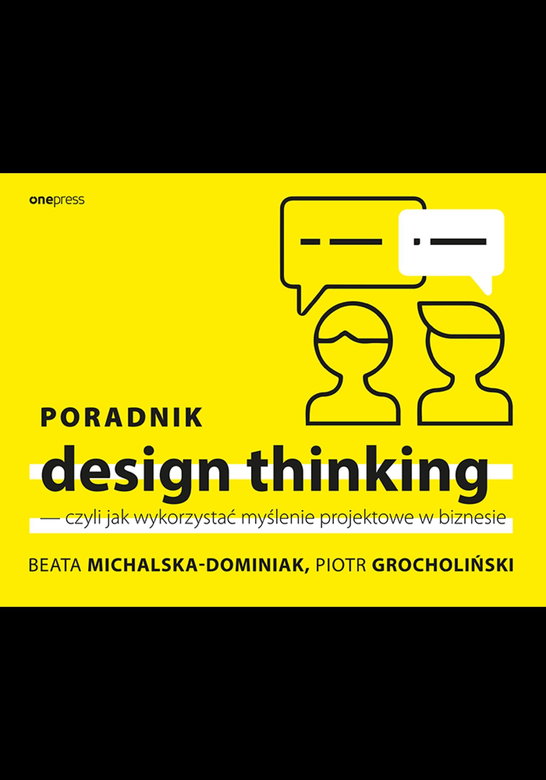 Poradnik design thinking - czyli jak wykorzystać myślenie projektowe w biznesie (audiobook MP3)