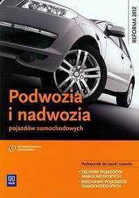 Podwozia i nadwozia pojazdów samochodowych Podręcznik do nauki zawodu