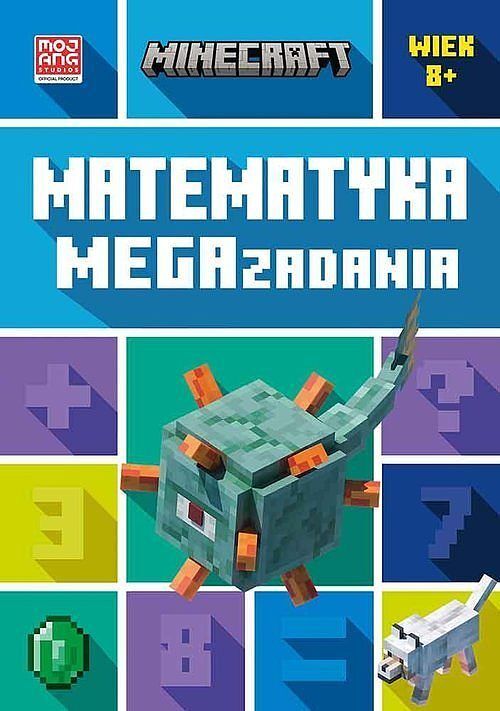 Minecraft. Matematyka. Megazadania. 8+
