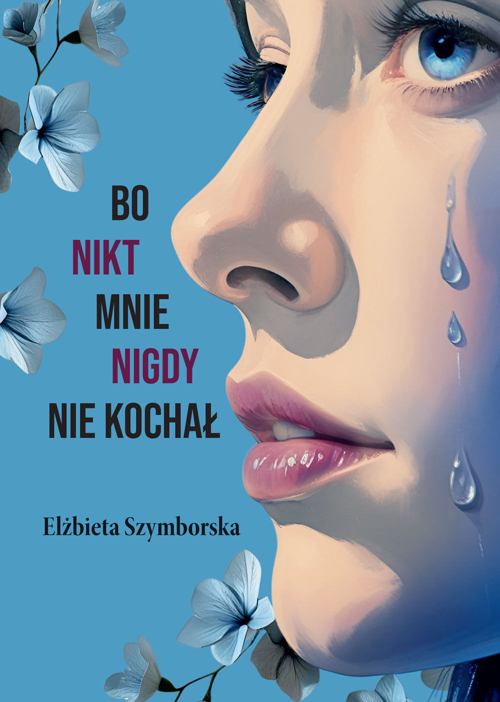 Bo nikt mnie nigdy nie kochał (e-book)