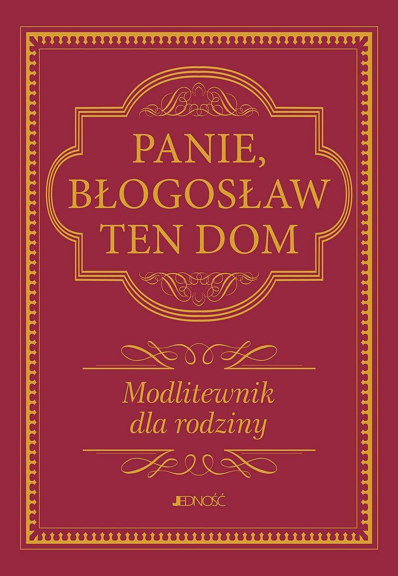 PANIE, BŁOGOSŁAW TEN DOM.