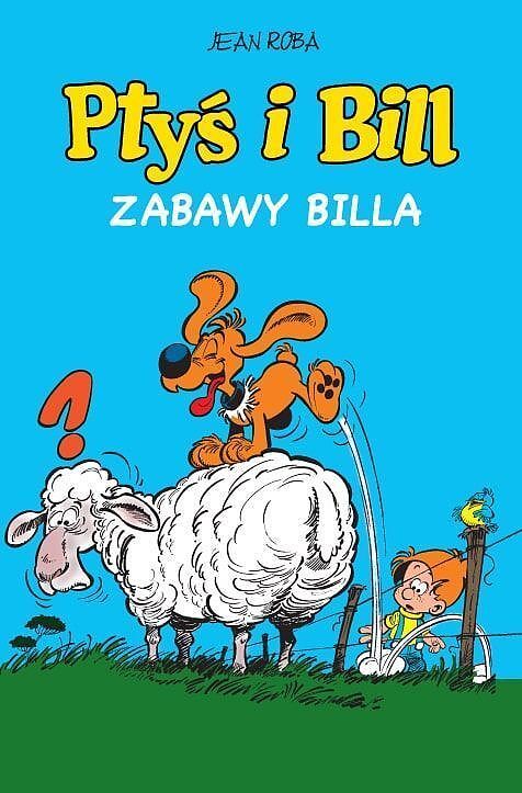 Ptyś i Bill - 08 - Zabawy Billa