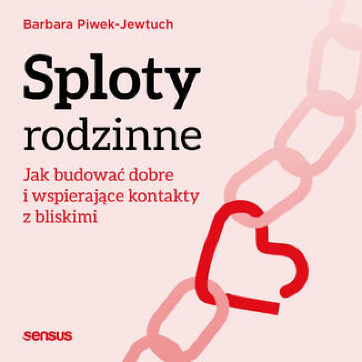 Sploty rodzinne. Jak budować dobre i wspierające kontakty z bliskimi (audiobook MP3)