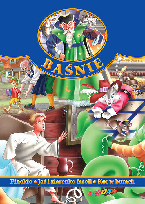 Baśnie. Pinokio. Jaś i ziarenko fasoli. Kot w butach