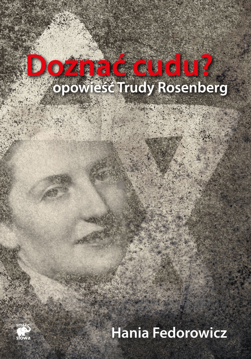 Doznać cudu? Opowieść Trudy Rosenberg (e-book)
