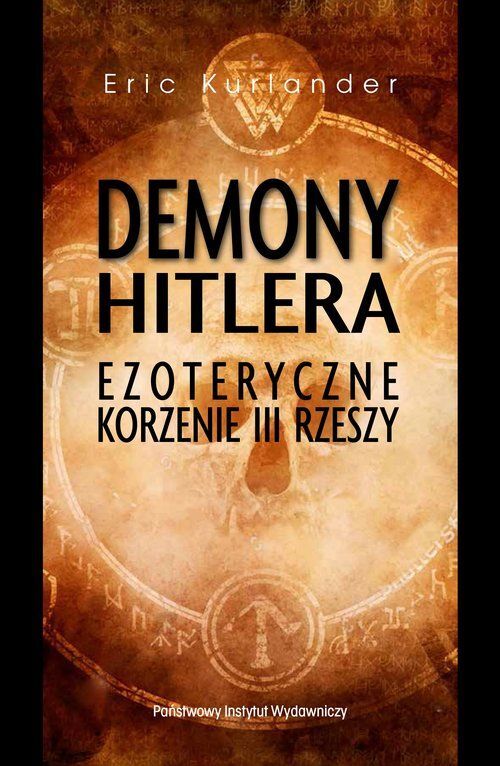Demony Hitlera ezoteryczne korzenie iii rzeszy