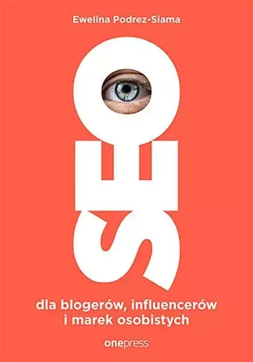 SEO dla blogerów, influencerów i marek osobistych