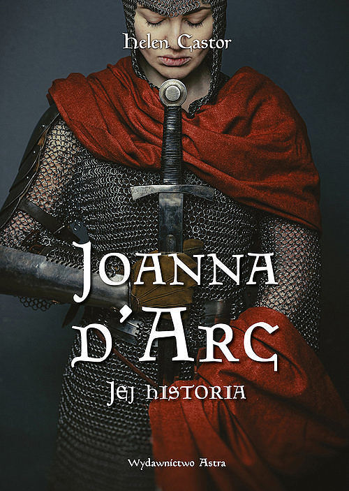 Joanna d'Arc. Jej historia