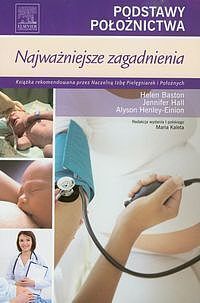 Podstawy położnictwa. Najważniejsze zagadnienia