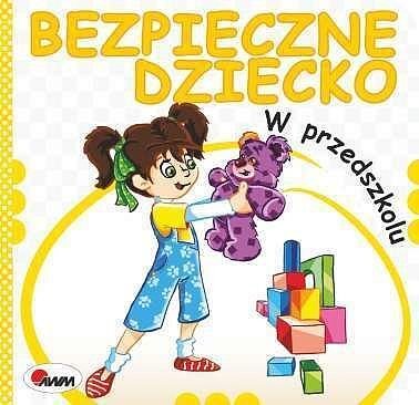 W przedszkolu bezpieczne dziecko