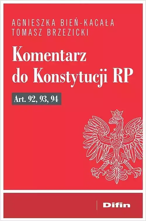 Komentarz do Konstytucji RP art. 92, 93, 94