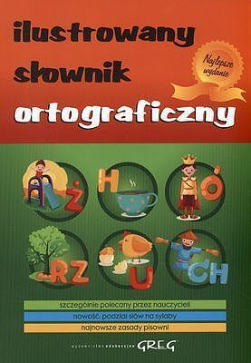 Ilustrowany słownik ortograficzny najlepsze wydanie