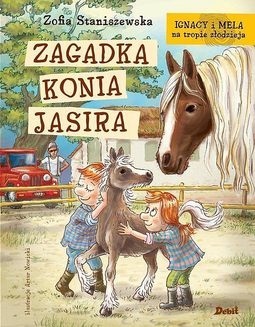 Ignacy i Mela na tropie złodzieja. Zagadka konia Jasira