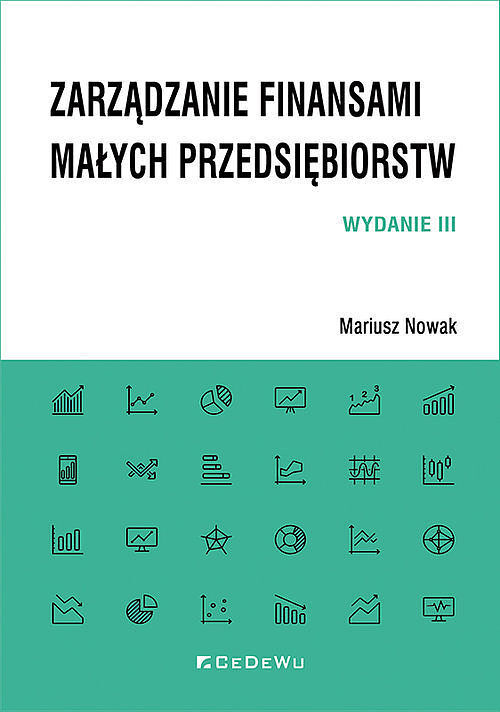 ZARZĄDZANIE finansami małych przedsiębiorstw WYD. 3