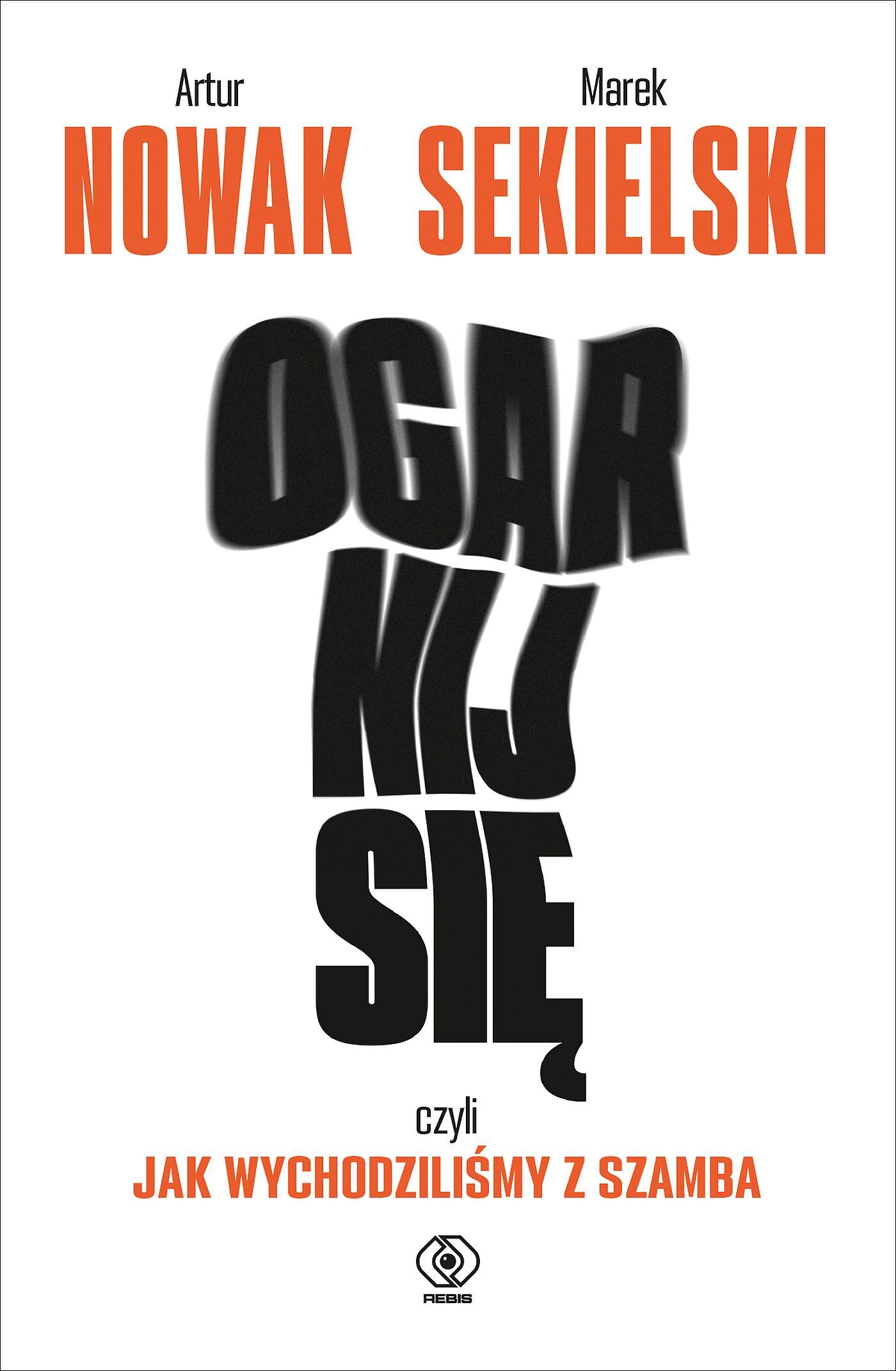 Ogarnij się, czyli jak wychodziliśmy z szamba (e-book)