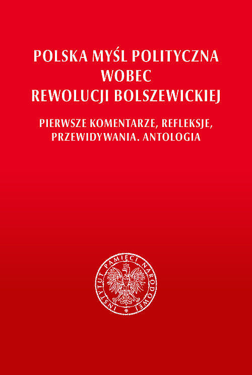 Polska myśl polityczna wobec rewolucji bolszewickiej.