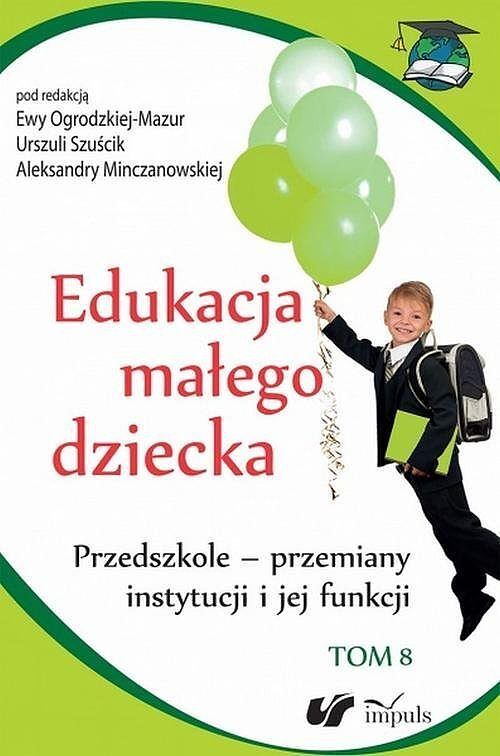 Edukacja małego dziecka. Tom 8