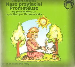 Nasz przyjaciel Prometeusz (audiobook CD)