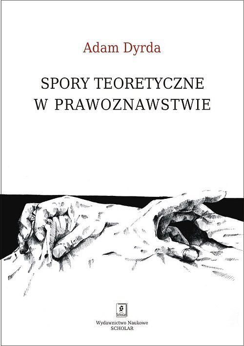 Spory teoretyczne w prawoznawstwie