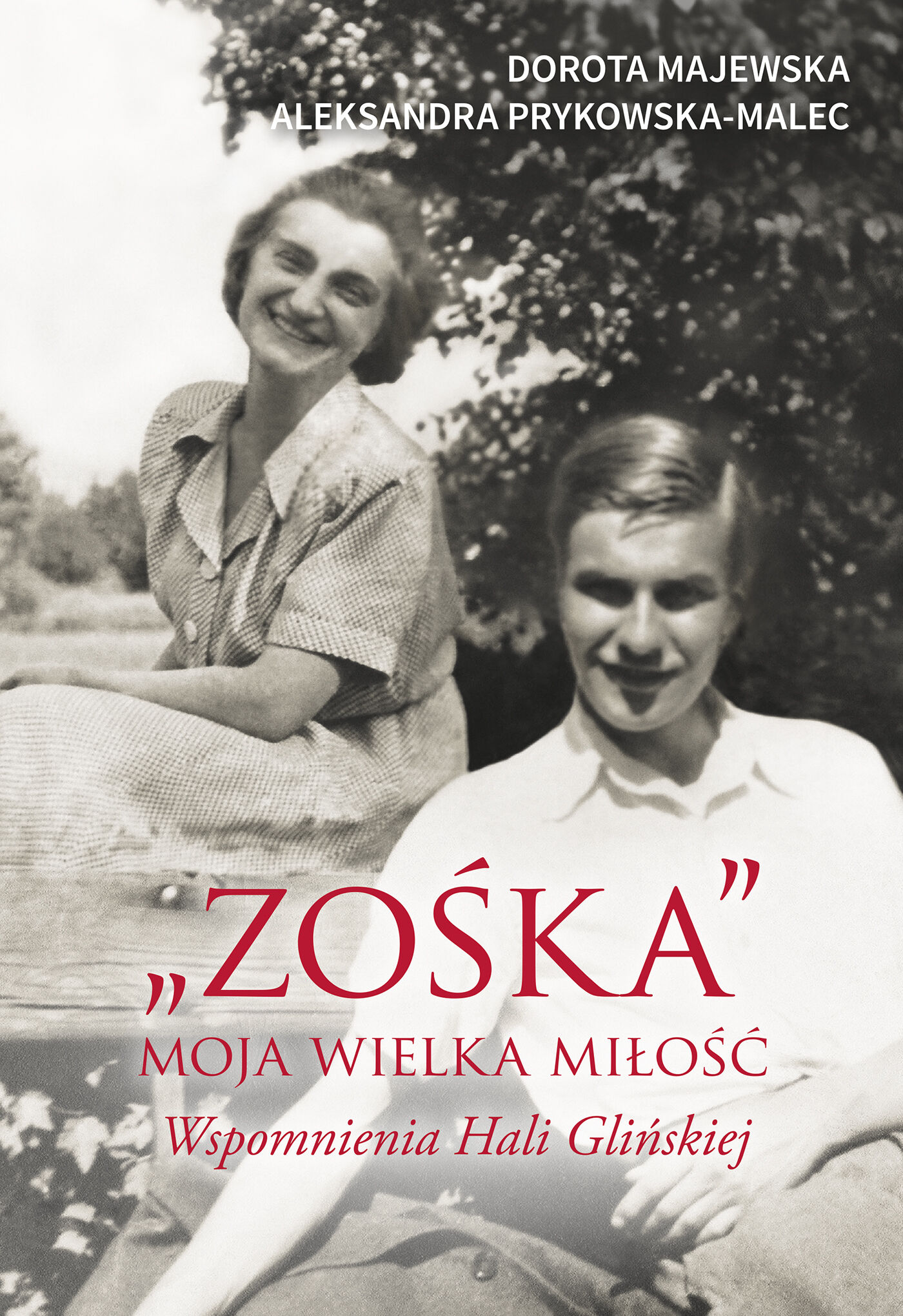 "Zośka" - moja wielka miłość. Wspomnienia Hali Glińskiej (e-book)