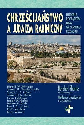 Chrześcijaństwo a judaizm rabiniczny. Historia początków oraz wczesnego rozwoju