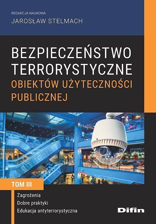 Bezpieczeństwo terrorystyczne budynków użyteczności publicznej. Tom 3