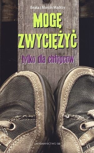 Mogę zwyciężyć. Tylko dla chłopców