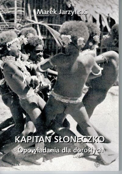 Kapitan Słoneczko. Opowiadania dla dorosłych