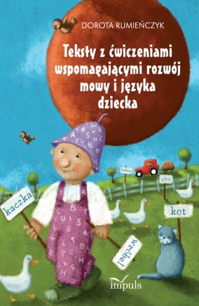 Teksty z ćwiczeniami wspomagającymi rozwój mowy i języka dziecka