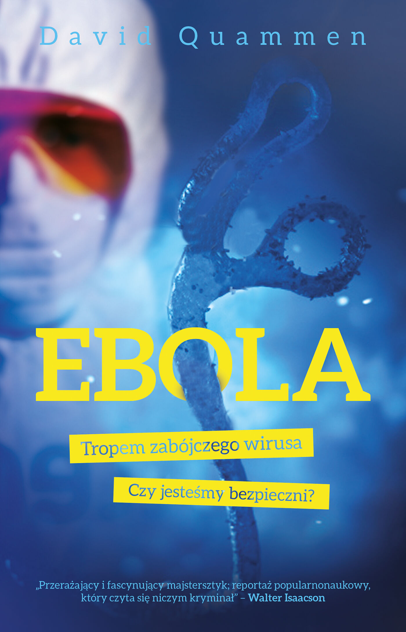 Ebola. Tropem zabójczego wirusa