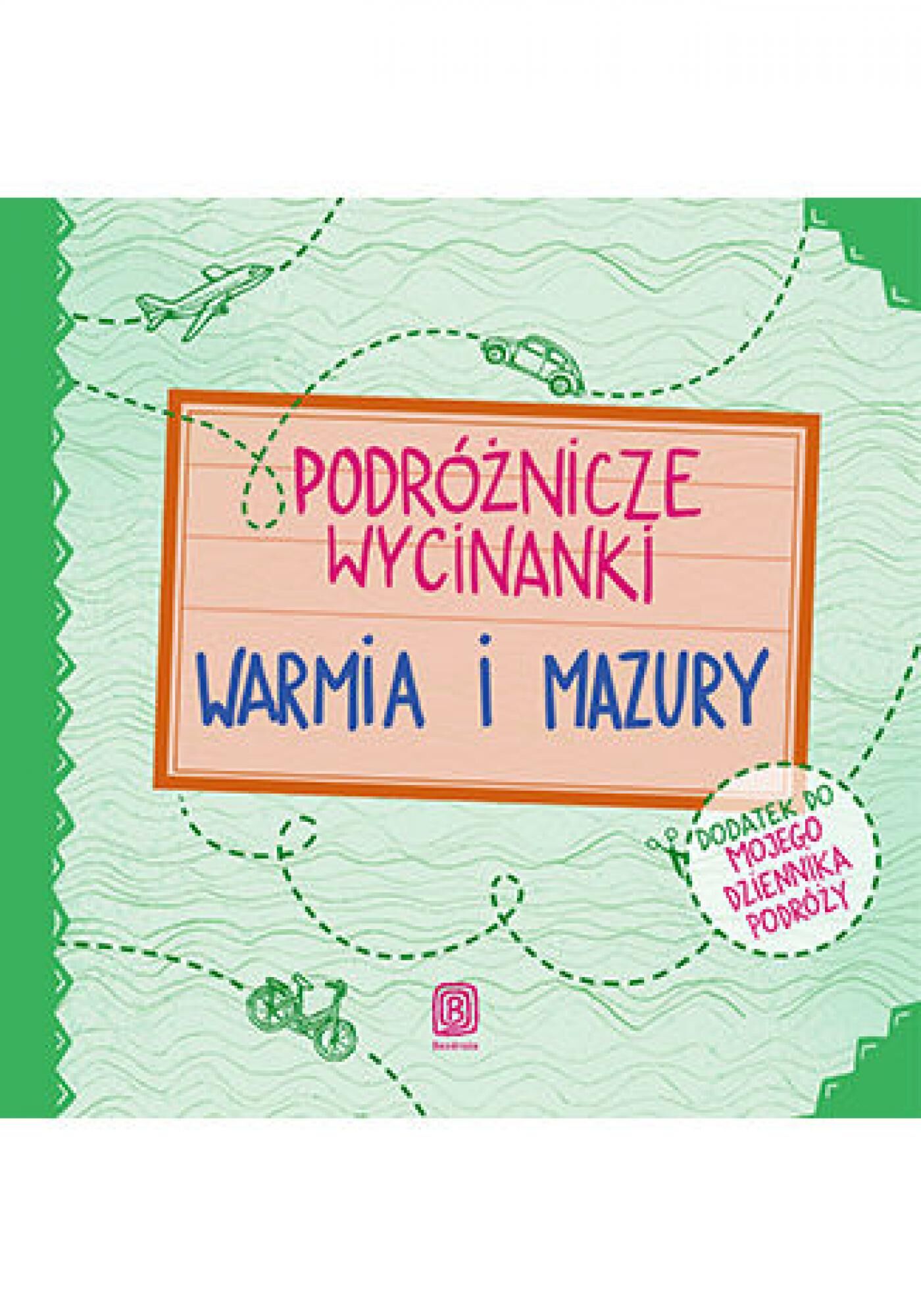 Podróżnicze wycinanki. Warmia i Mazury. Wydanie 1 (e-book)