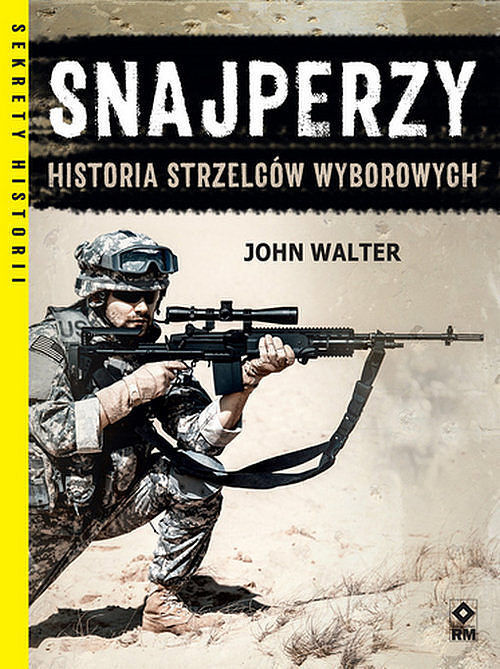Snajperzy na wojnie Historia strzelców wyborowych