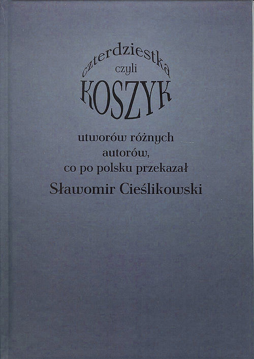Koszyk czyli czterdziestka utworów różnych autorów