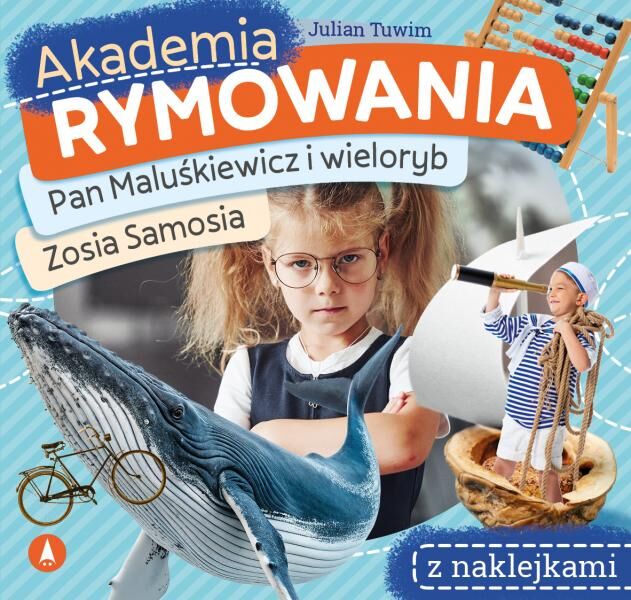 Pan Maluśkiewicz i wieloryb / Zosia Samosia. Akademia rymowania