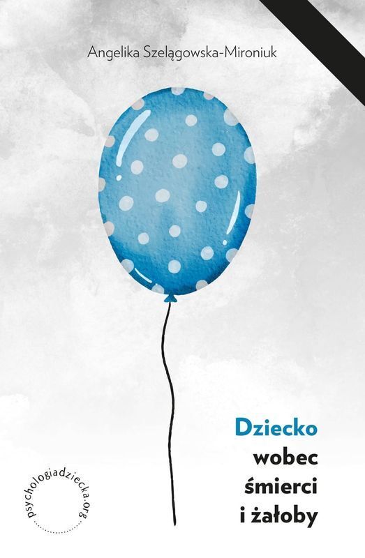 Dziecko wobec śmierci i żałoby