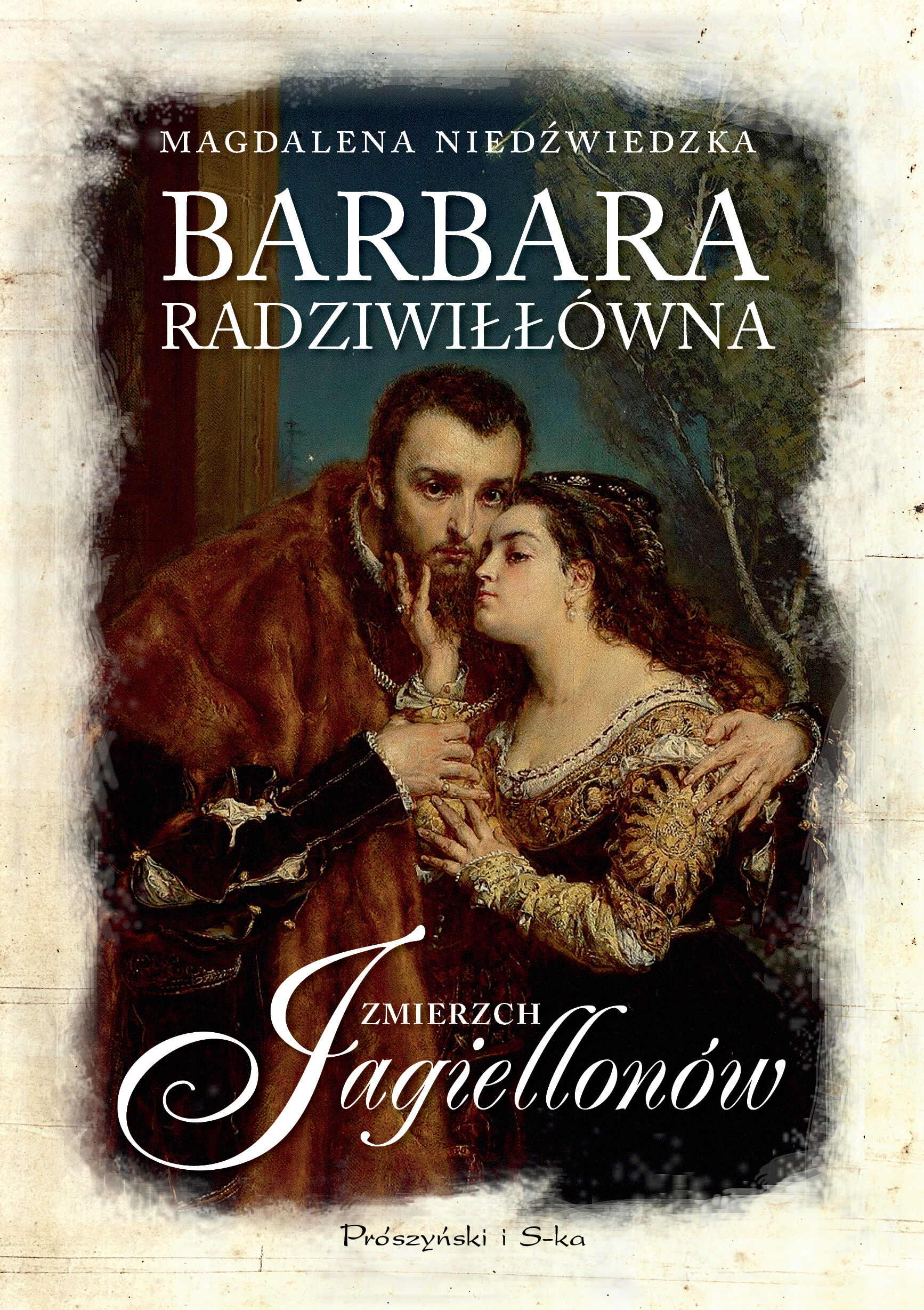 Barbara Radziwiłłówna. Zmierzch Jagiellonów (e-book)