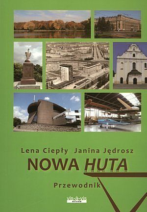 Nowa Huta. Przewodnik