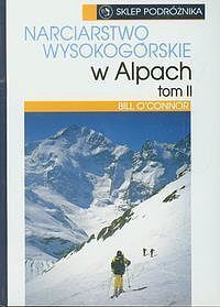 Narciarstwo wysokogórskie w Alpach. Tom 2