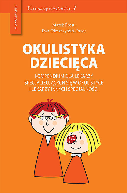 Okulistyka dziecięca kompendium dla lekarzy specjalizujących się w okulistyce i lekarzy innych specjalizacji