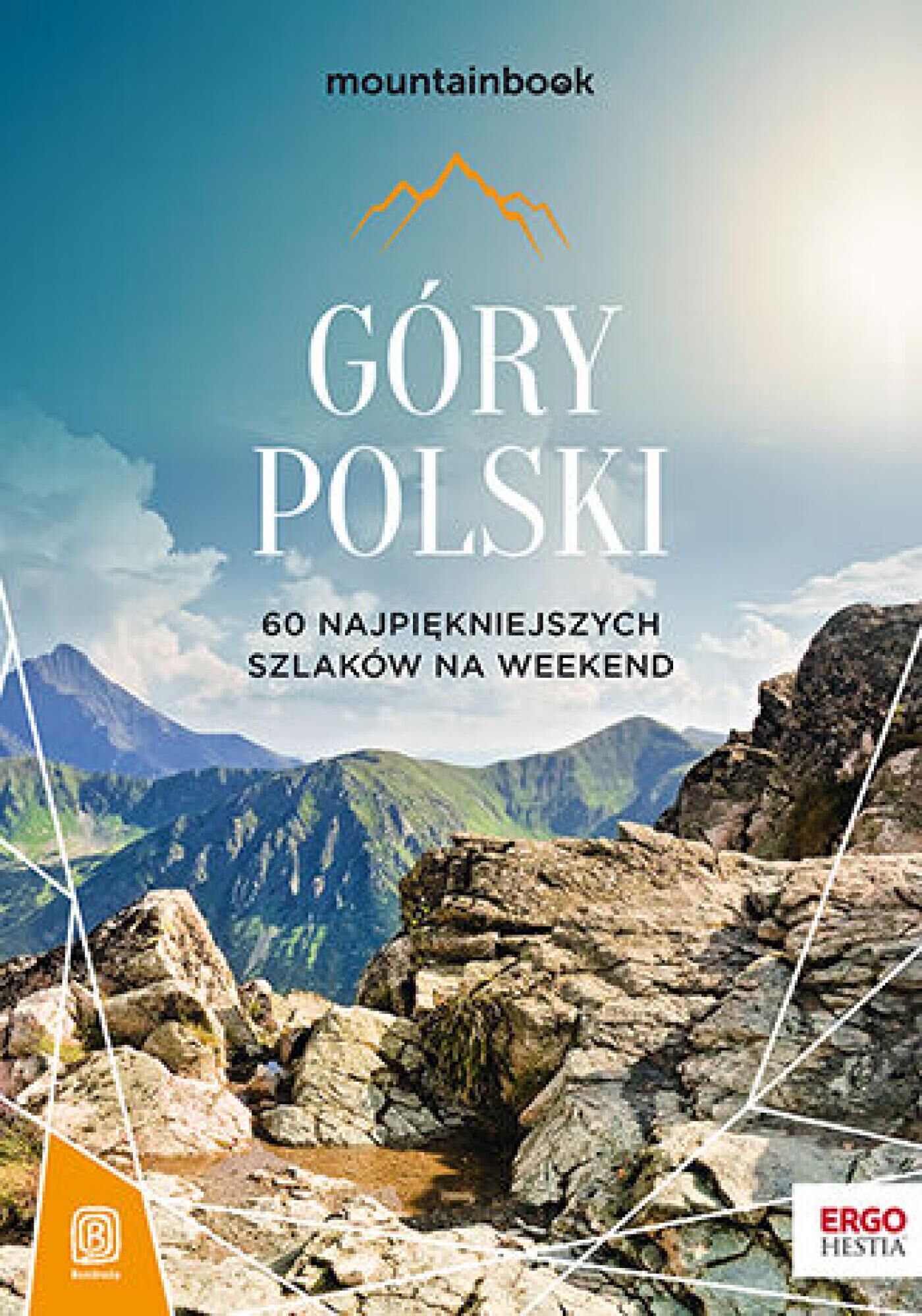 Góry Polski. 60 najpiękniejszych szlaków na weekend. Mountainbook. Wydanie 2 (e-book)