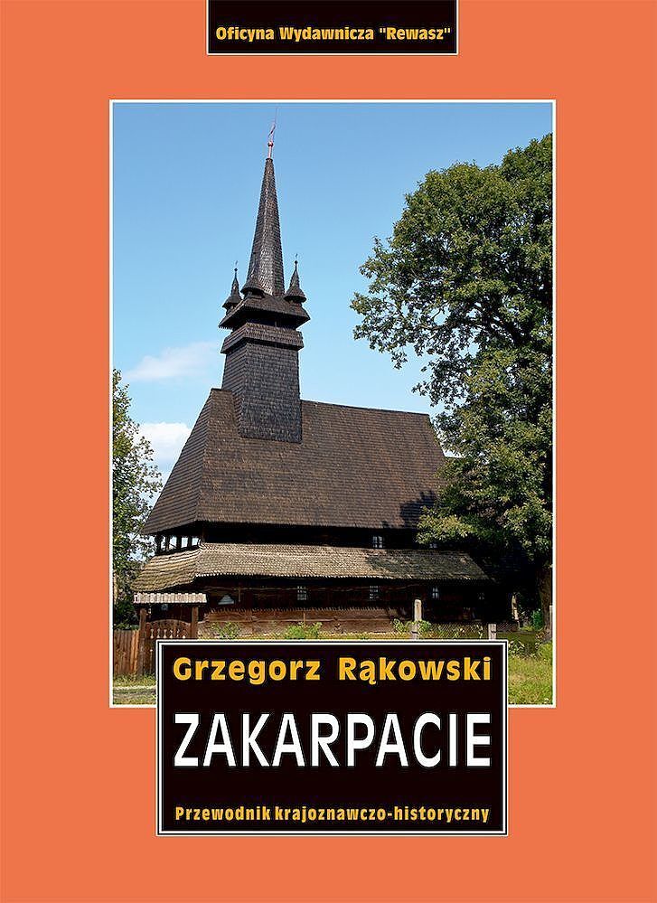 Zakarpacie. Przewodnik krajoznawczo-historyczny po ukrainie  zachodniej. Część 8