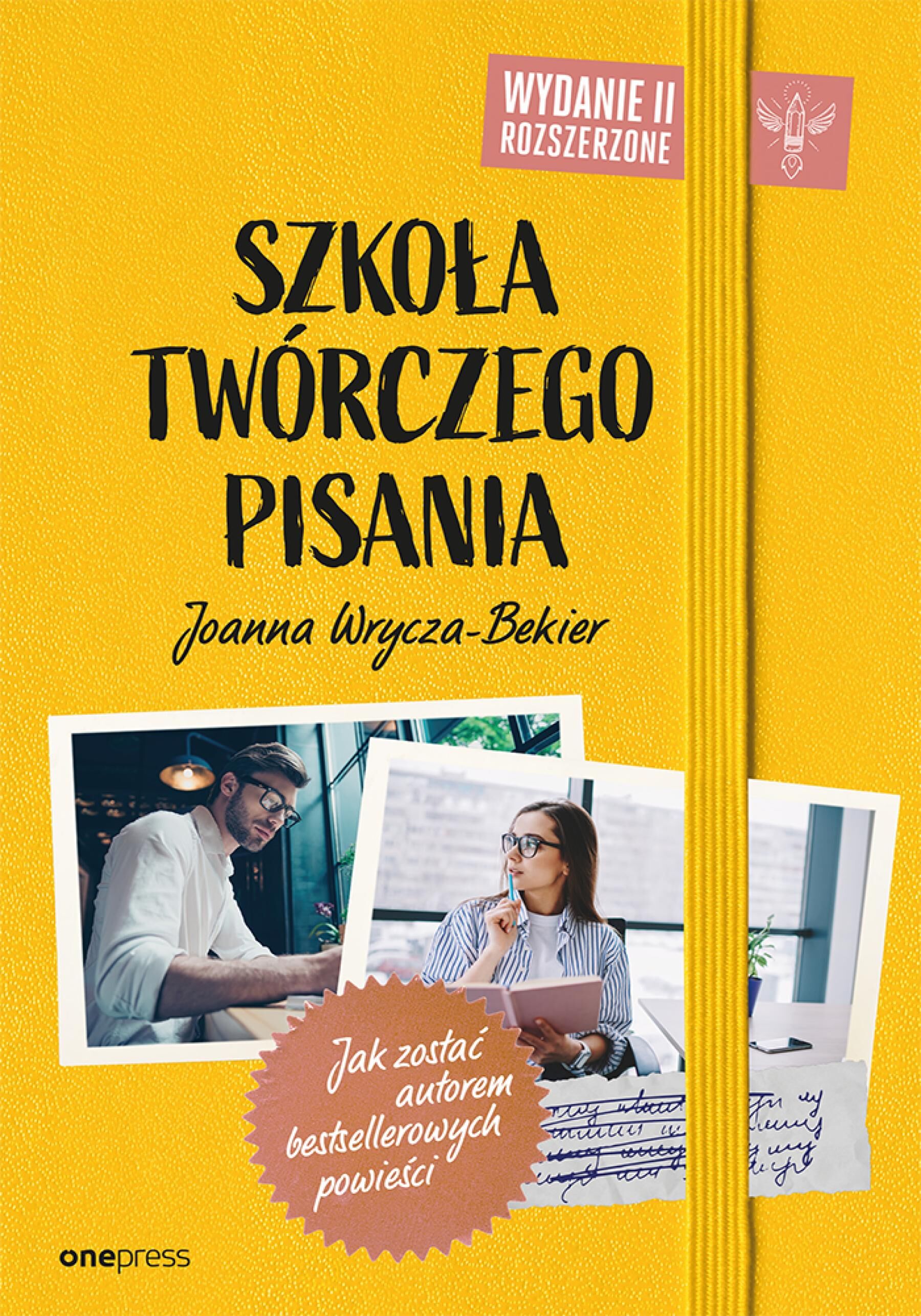 Szkoła twórczego pisania. Jak zostać autorem bestsellerowych powieści. Wydanie 2 rozszerzone (audiobook MP3)