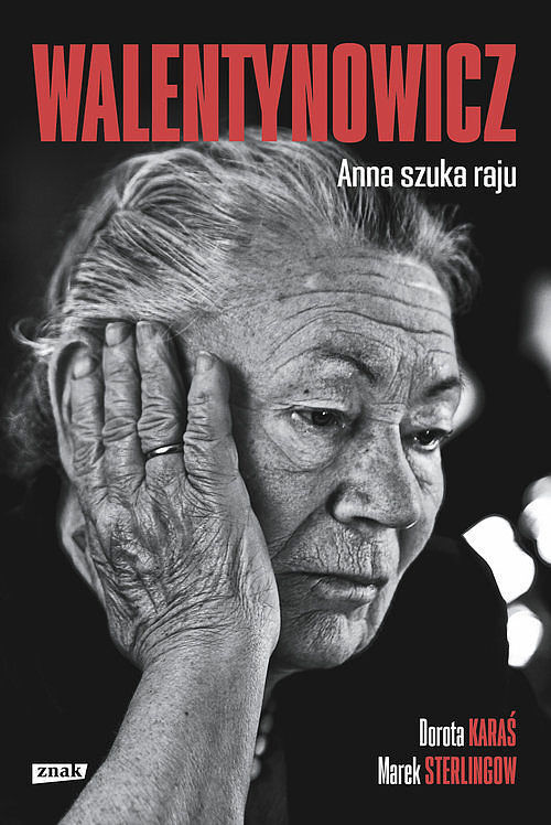 Walentynowicz. Anna szuka raju