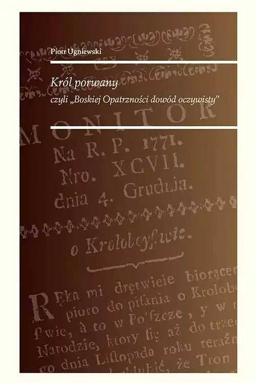 Król porwany czyli Boskiej Opatrzności dowód oczywisty