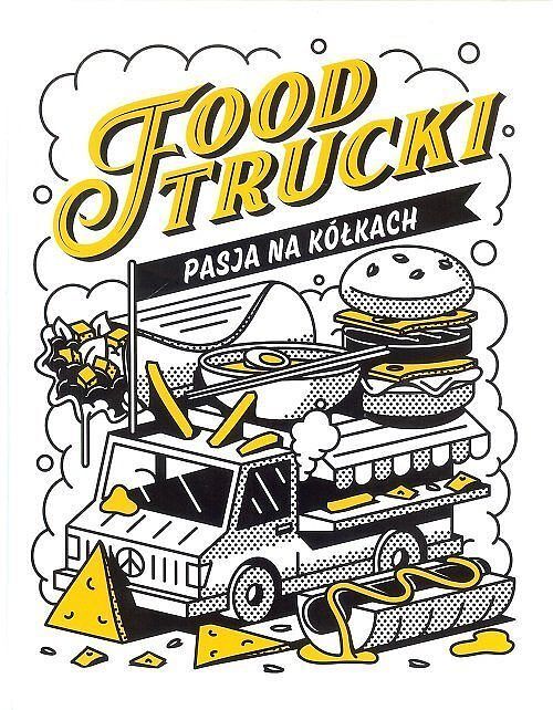 Food Trucki Pasja na kółkach