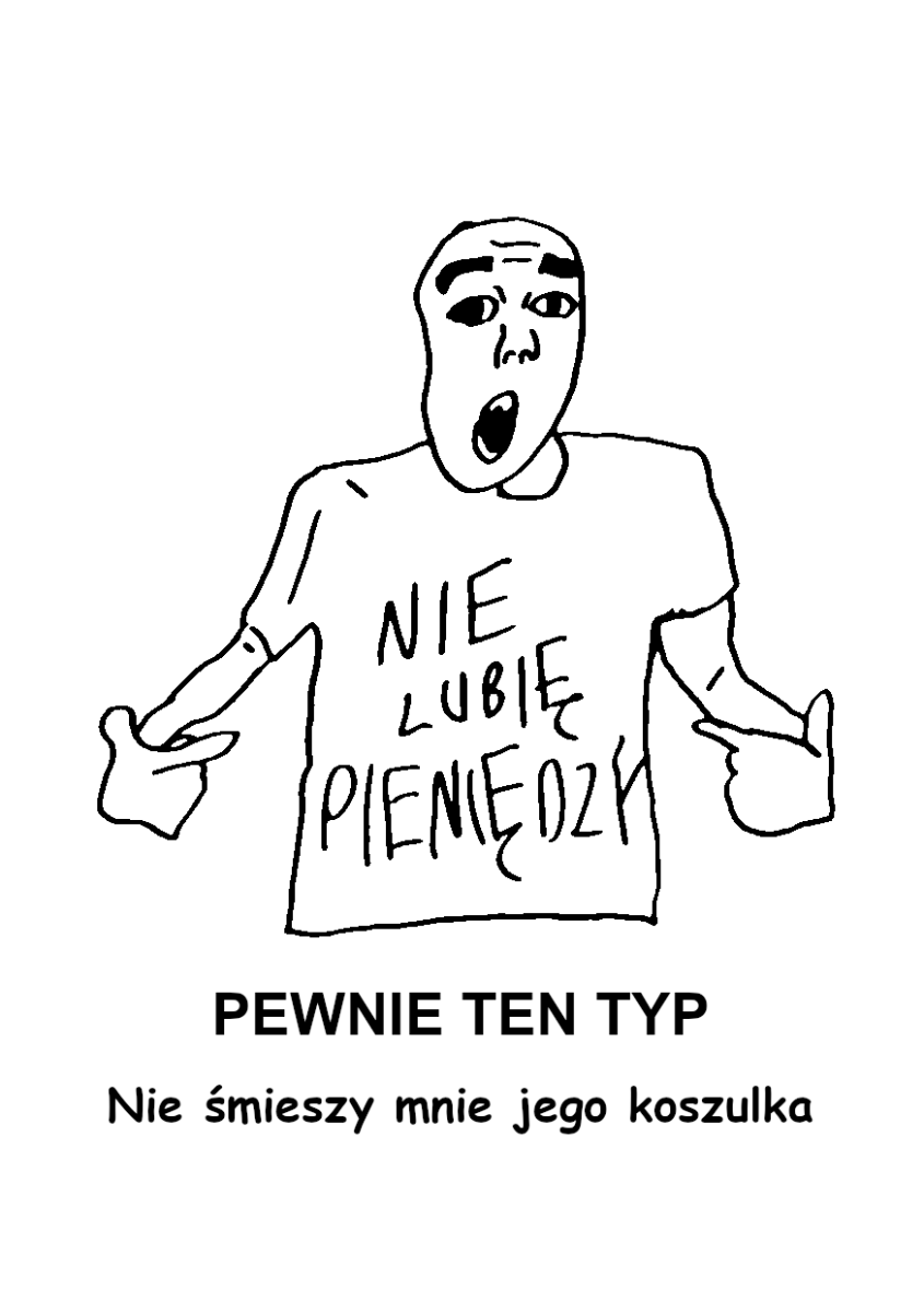 Komu nie dałbym swoich pieniędzy?